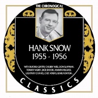 Hank Snow - The Chronogical Classics 1955-1956